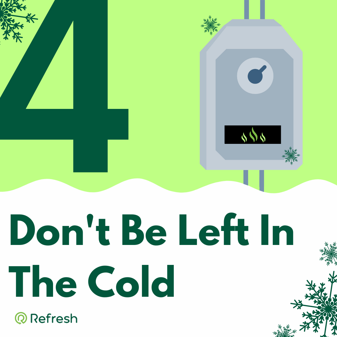 Tip number 4 - Don't be left in the cold with graphic of boiler.